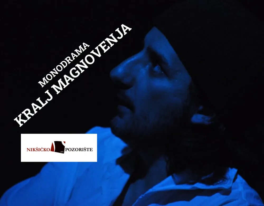 Monodrama "Kralj magnovenja" 