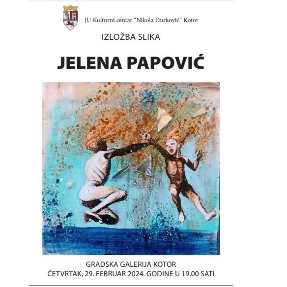 Izložba Јelene Papović u Gradskoj galeriji Kotor