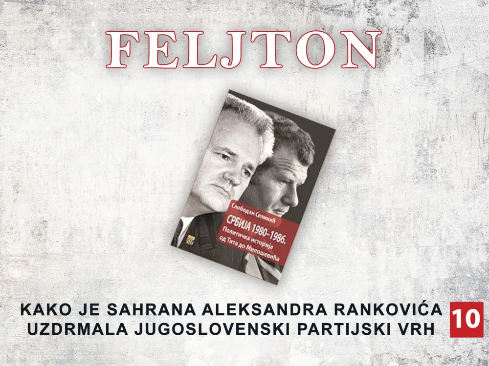Kako je sahrana Aleksandra Rankovića uzdrmala jugoslovenski partijski vrh (10): Sahrana produbila animozitet prema Stamboliću