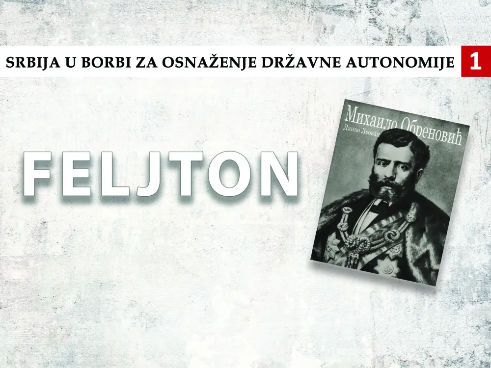 Srbija u borbi za osnaženje državne autonomije (1): Želio da rije&scaron;i ustavno pitanje