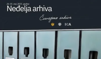 Državni arhiv Crne Gore: Manifestacija "Neđelja arhiva" od 26. do 30. maja