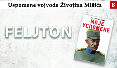 Uspomene vojvode Živojina Mi&scaron;ića (8):&nbsp;Bataljonima komandovali ljudi iz naroda