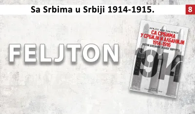 Sa Srbima u Srbiji 1914&ndash;1915. (8): ''Srbi su mahom ogromne ljudine''