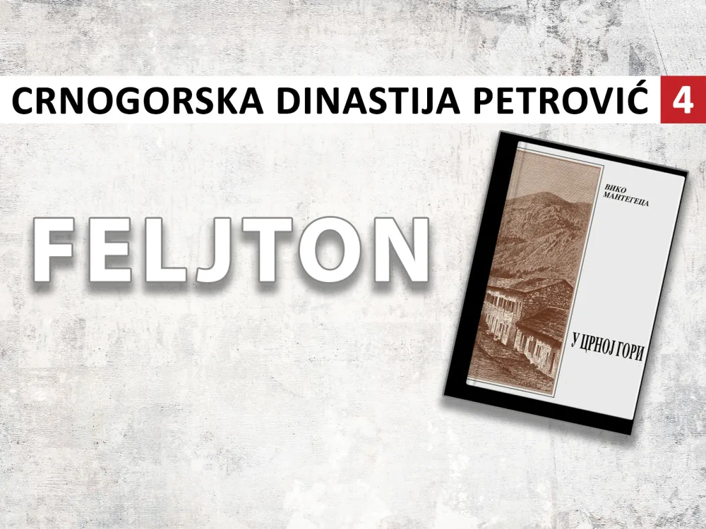 Crnogorska dinastija Petrović (4):&nbsp;Vladika, pjesnik i vojnik