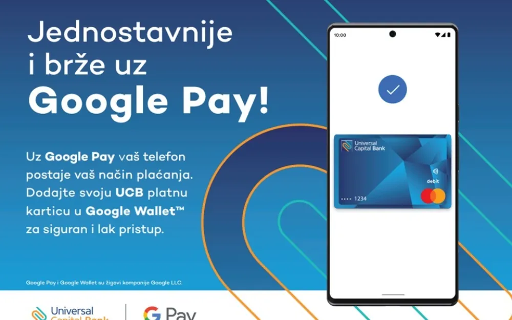 Universal Capital Bank: Jednostavnije i brze uz Google Pay!