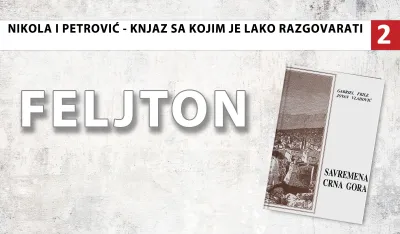 Nikola I Petrović - Knjaz sa kojim je lako razgovaratI (2): Rusko divljenje knjazu i njegovom narodu