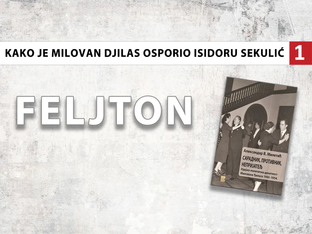 Kako je Milovan Đilas osporio Isidoru Sekulić (1): Sve u znaku komunističke propagande