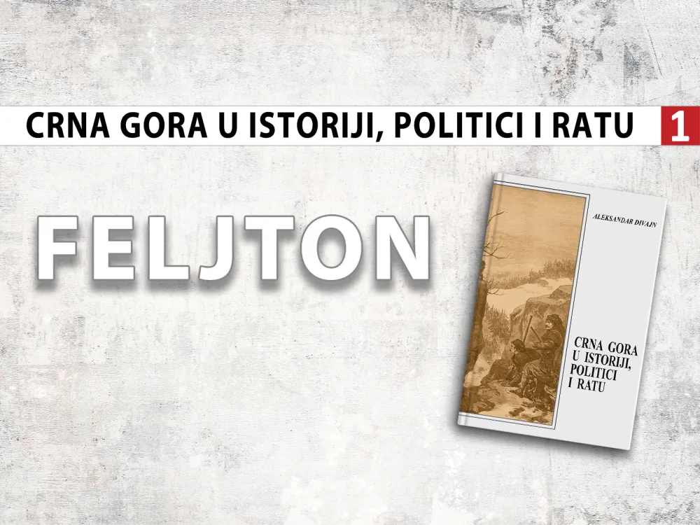 Crna Gora u istoriji, politici i ratu (1): Vjekovna borba za nezavisnost