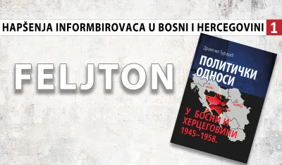 Hap&scaron;enja informbirovaca u&nbsp;Bosni i&nbsp;Hercegovini (1):&nbsp;Masovna hap&scaron;enja i izolacija Staljinovih pristalica