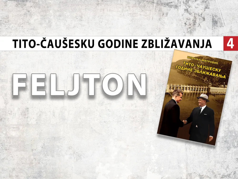 Tito-Čau&scaron;esku godine zbližavanja (4): Dojučera&scaron;nji prijatelji postali mrski neprijatelji