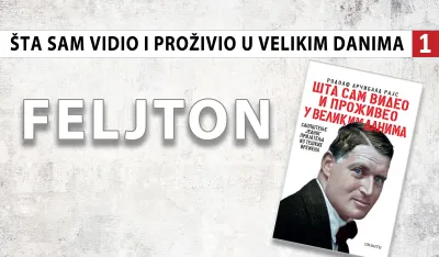 &Scaron;ta sam vidio i proživio u velikim danima (1): Volio Srbiju bez dinara koristi