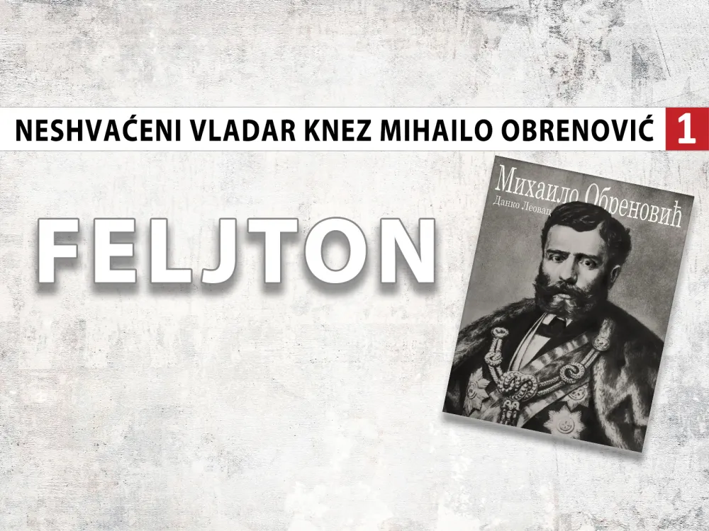 Neshvaćeni vladar - Knez Mihailo Obrenović (1): Zanosno otmen i uvijek ozbiljan