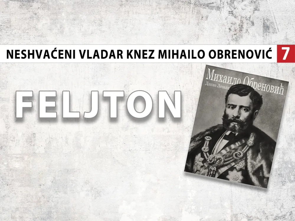 Neshvaćeni vladar - knez Mihailo Obrenović (7): Lično &scaron;tedljiv, &scaron;iroke ruke prema drugima