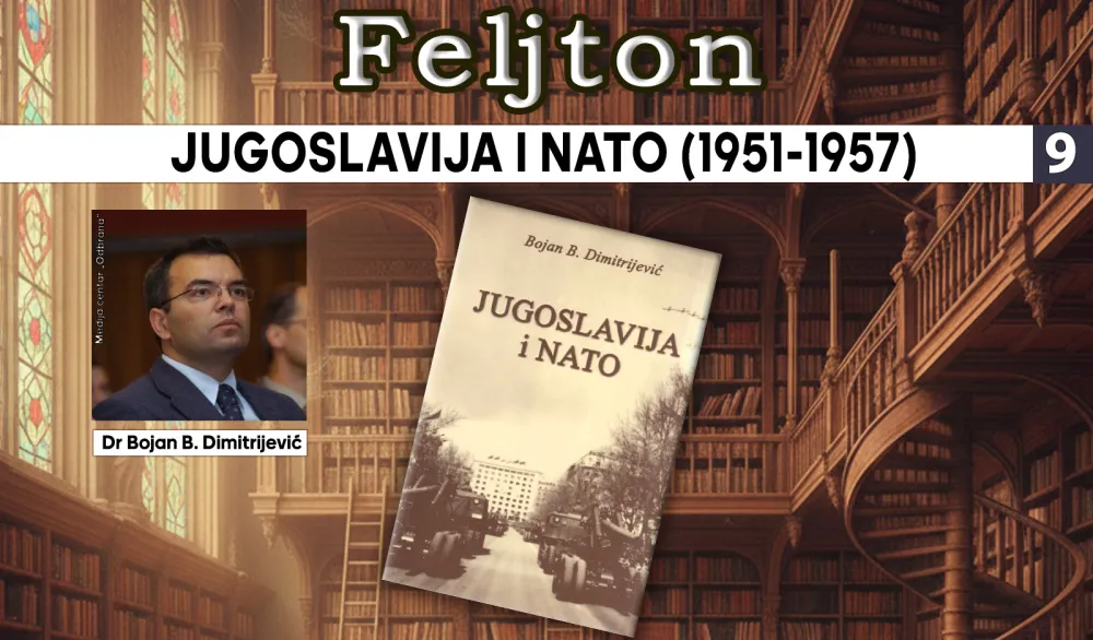Jugoslavija i NATO (1951-1957) (9): Mladalačka pojava Titovog generala